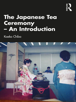 cover image of The Japanese Tea Ceremony – an Introduction